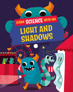 Learn Science with Mo: Light and Shadows Learn Science with Mo: Light and Shadows