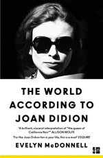 The World According to Joan Didion