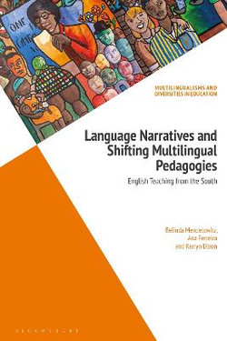 Language Narratives and Shifting Multilingual Pedagogies Language Narratives and Shifting Multilingual Pedagogies