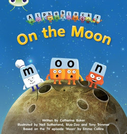 Bug Club Phonics - Phase 3 Unit 9: Alphablocks On the Moon Bug Club Phonics - Phase 3 Unit 9: Alphablocks On the Moon