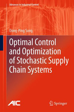 Optimal Control and Optimization of Stochastic Supply Chain Systems