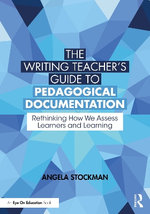 The Writing Teacher's Guide to Pedagogical Documentation