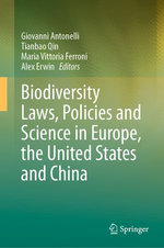 Biodiversity Laws, Policies and Science in Europe, the United States and China Biodiversity Laws, Policies and Science in Europe, the United States and China