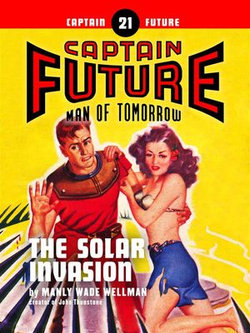 Captain Future #21: The Solar Invasion