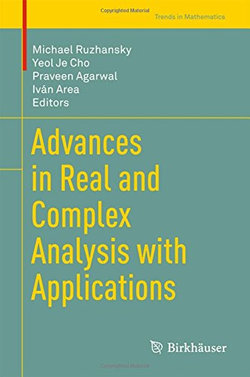 Advances in Real and Complex Analysis with Applications