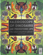 Kaleidoscope of Dinosaurs and Prehistoric Life