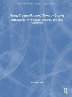 Using Trauma-Focused Therapy Stories Using Trauma-Focused Therapy Stories