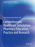 Comprehensive Healthcare Simulation: Pharmacy Education, Practice and Research Comprehensive Healthcare Simulation: Pharmacy Education, Practice and Research