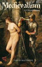 Medievalism: a Critical History Medievalism: a Critical History