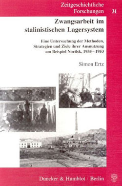 Zwangsarbeit Im Stalinistischen Lagersystem