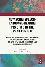 Advancing Speech-Language-Hearing Practice in the Asian Context