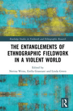 The Entanglements of Ethnographic Fieldwork in a Violent World