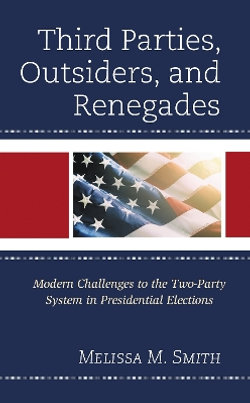Third Parties, Outsiders, and Renegades