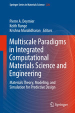 Multiscale Paradigms in Integrated Computational Materials Science and Engineering