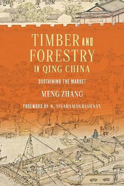 Timber and Forestry in Qing China Timber and Forestry in Qing China