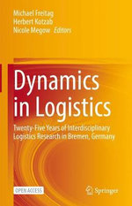 Dynamics in Logistics Dynamics in Logistics