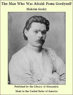 The Man Who Was Afraid: Foma Gordyeeff