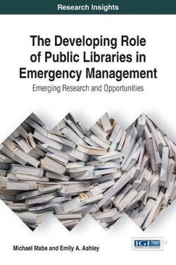 The Developing Role of Public Libraries in Emergency Management