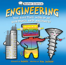 Basher Science: Engineering