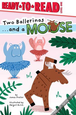 Two Ballerinas . . . and a Moose