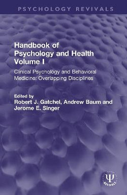 Handbook of Psychology and Health Volume I