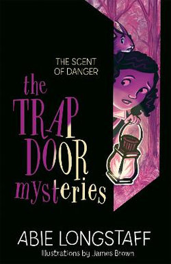 The Trapdoor Mysteries: the Scent of Danger