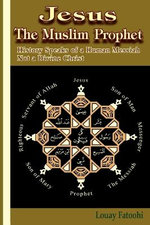 Jesus The Muslim Prophet