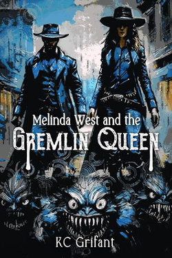 Melinda West and the Gremlin Queen