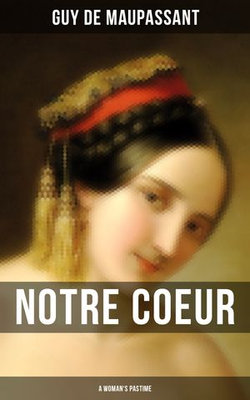 Notre Coeur (A Woman's Pastime)