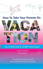 How to Take Your Parents on Vacation