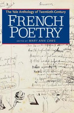 The Yale Anthology of Twentieth-Century French Poetry The Yale Anthology of Twentieth-Century French Poetry