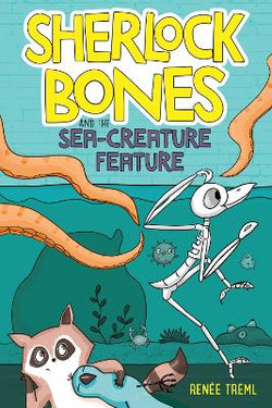 Sherlock Bones and the Sea-Creature Feature Sherlock Bones and the Sea-Creature Feature