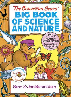 The Berenstain Bears' Big Book of Science and Nature The Berenstain Bears' Big Book of Science and Nature