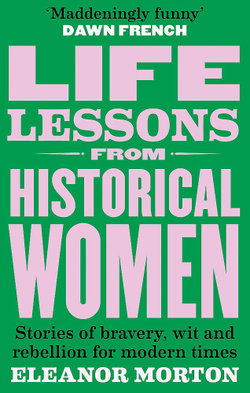 Life Lessons from Historical Women