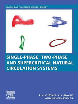 Single-phase, Two-phase and Supercritical Natural Circulation Systems Single-phase, Two-phase and Supercritical Natural Circulation Systems