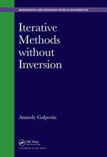 Iterative Methods Without Inversion