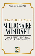 How to Build Your Millionaire Mindset