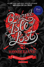 Beyond the Isle of the Lost: Wonderland