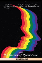 Beyond the Rainbow | The Shades of Queer Love