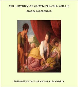 The History of Gutta-Percha Willie The History of Gutta-Percha Willie