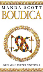 Boudica: Dreaming The Serpent Spear