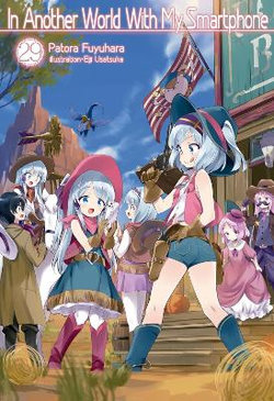 In Another World With My Smartphone: Volume 29 (Light Novel) In Another World With My Smartphone: Volume 29 (Light Novel)