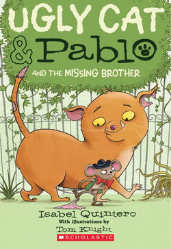 Ugly Cat and Pablo and the Missing Brother Ugly Cat and Pablo and the Missing Brother