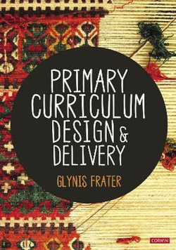 Primary Curriculum Design and Delivery Primary Curriculum Design and Delivery