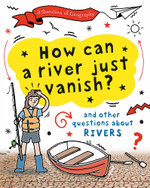 A Question of Geography: How Can a River Just Vanish?