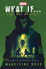 What If Loki Was Worthy?