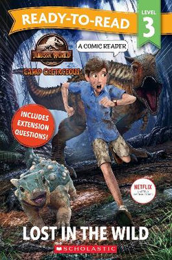 Jurassic World Camp Cretaceous: Lost in the Wild - Ready-to-Read Level 3 (Universal) Reader 32pp