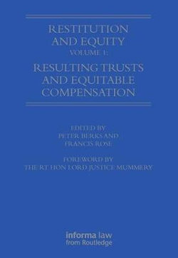 Restitution and Equity Volume 1: Resulting Trusts and Equitable Compensation