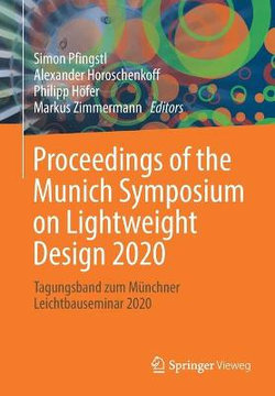 Proceedings of the Munich Symposium on Lightweight Design 2020 Proceedings of the Munich Symposium on Lightweight Design 2020
