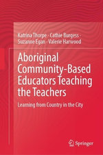 Aboriginal Community-Based Educators Teaching the Teachers
